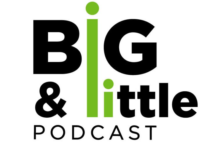 Big and Little Podcast